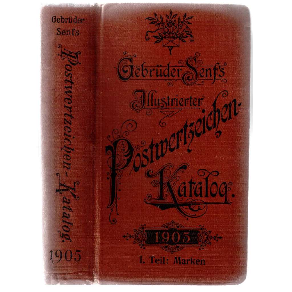 Gebrüder Senfs illustrierter Postwertzeichen-Katalog 1905. I. Teil. Marken [katalog poštovních cenin - známky]