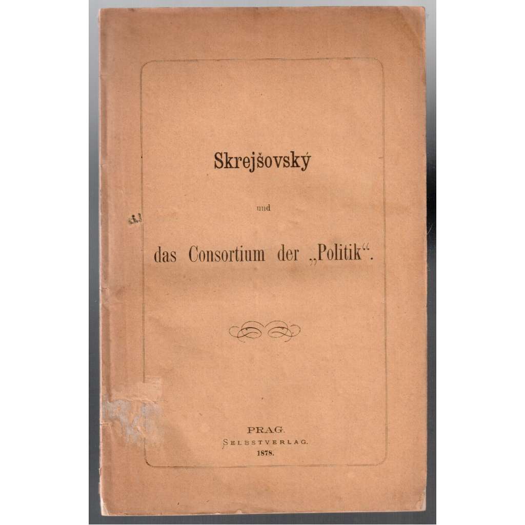 Skrejšovský und das Consortium der "Politik" [komentáře autora]