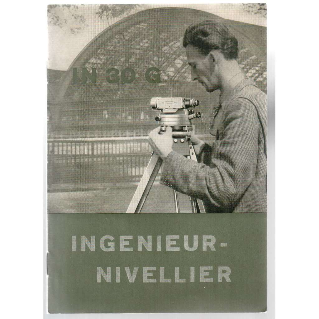 Ingenieur-Nivellier In 30 G [popis nivelačního přístroje]