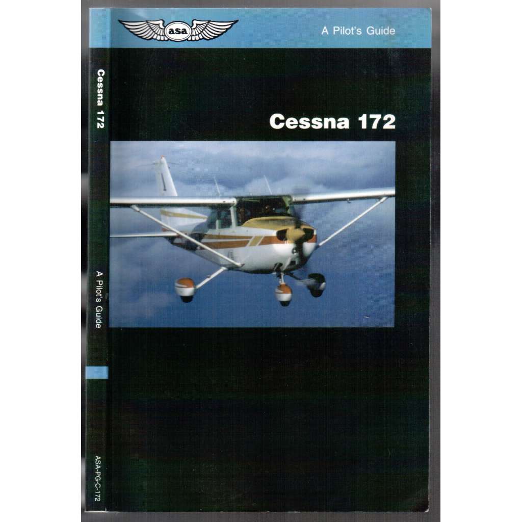 Cessna 172: A Pilot´s Guide [letadlo, průvodce pro pilota]