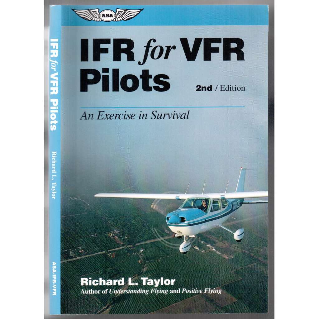IFR for VFR Pilots. 2nd Edition. An Exercise in Survival [letectví, cvičení přežití pro piloty, 2. vyd.]