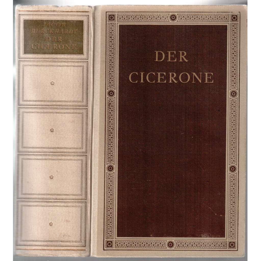 Der Cicerone. Eine Anleitung zum Genuss der Kunstwerke Italiens [průvodce, umělecká díla Itálie]