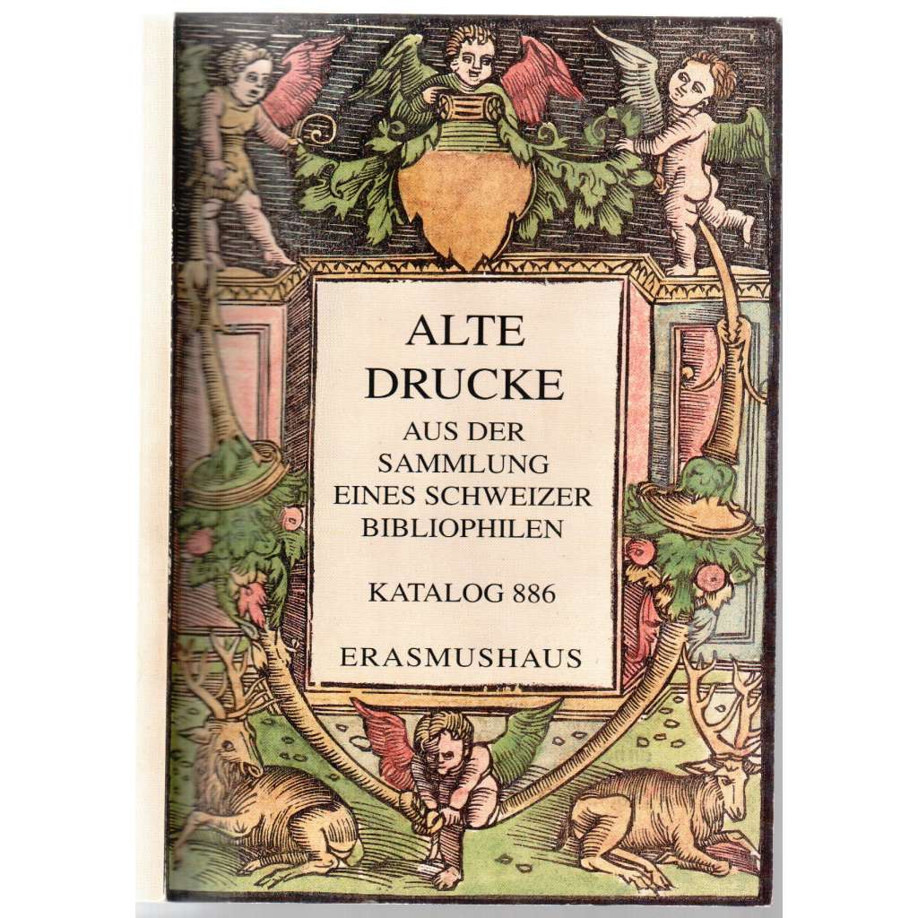 Alte Drucke aus der Sammlung eines schweiter Bibliophilen. Katalog 886 [sbírka starých tisků]