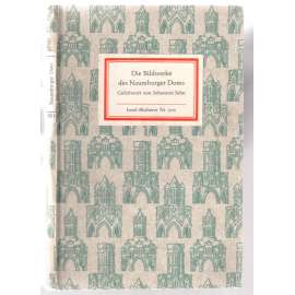 Die Bilderwerke des Naumburger Doms. 44 Bildtafeln. Elfte Auflage [umění, sochařství, 11. vydání]