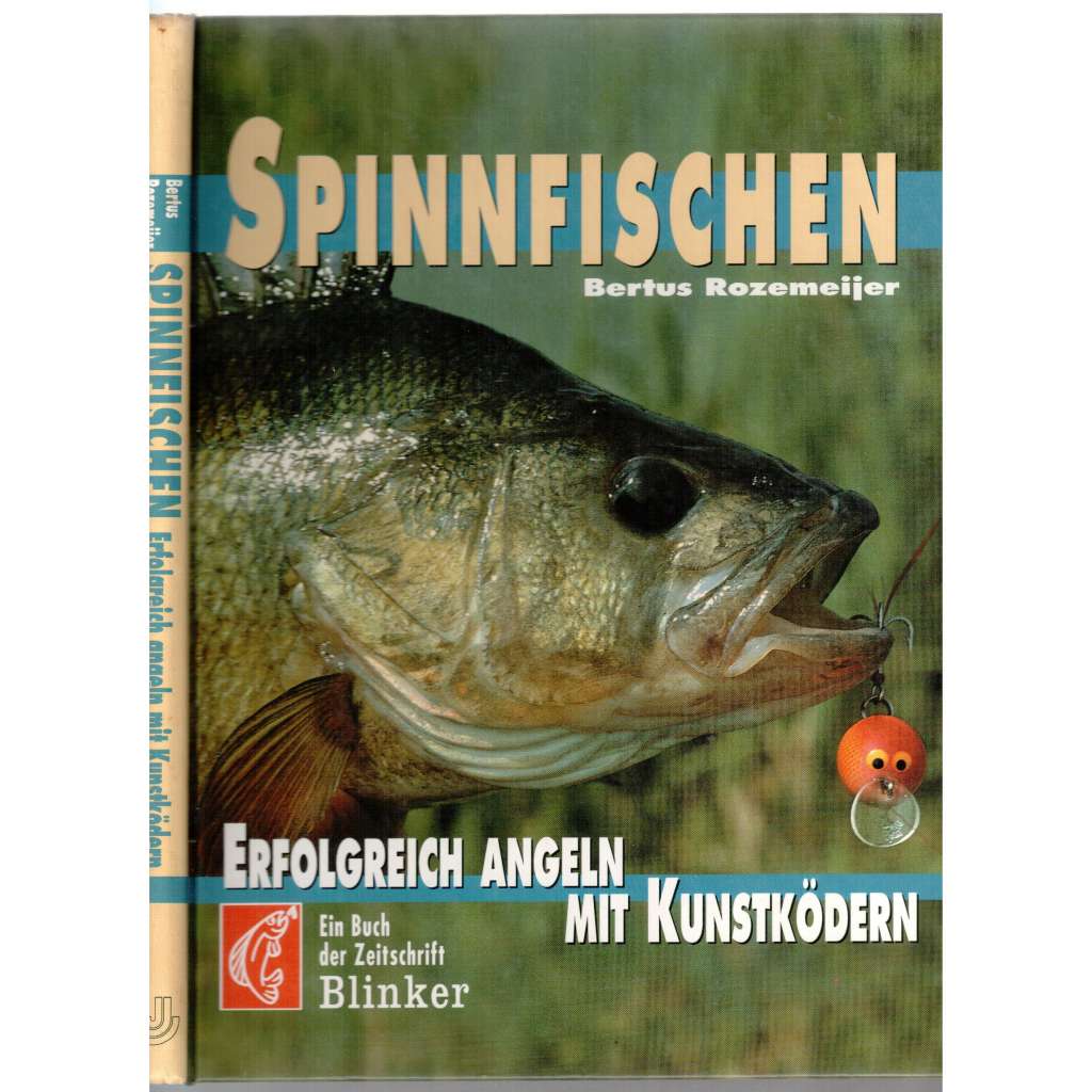 Spinnfischen. Erfolgreich angeln mit Kunstködern. Ein Buch der Zeitschrift Blinker [rybaření]