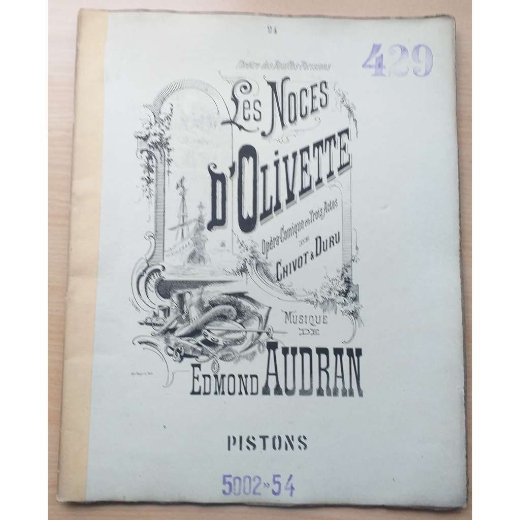 Théâtre des Bouffes-Parisiens. Les Noces d´Olivette. Pistons [francouzská opera]