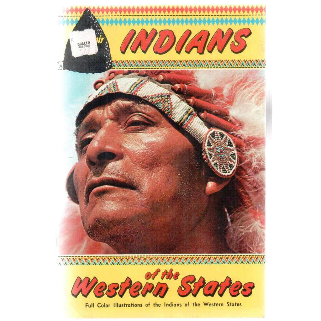 Indians of the Western States. Full Color Illustrations of the Indians of the Western States [Indiáni západní Ameriky]