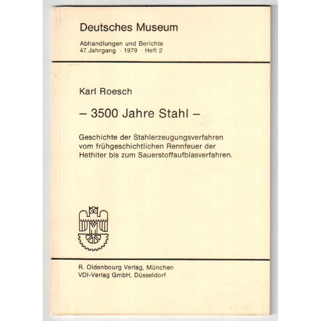 3500 Jahre Stahl  [historie výroby oceli]