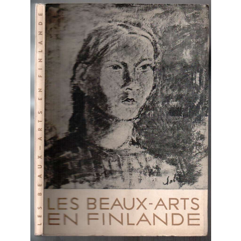 Les Beaux-Arts en Finlande. Bilan d´un siècle [výtvarné umění]