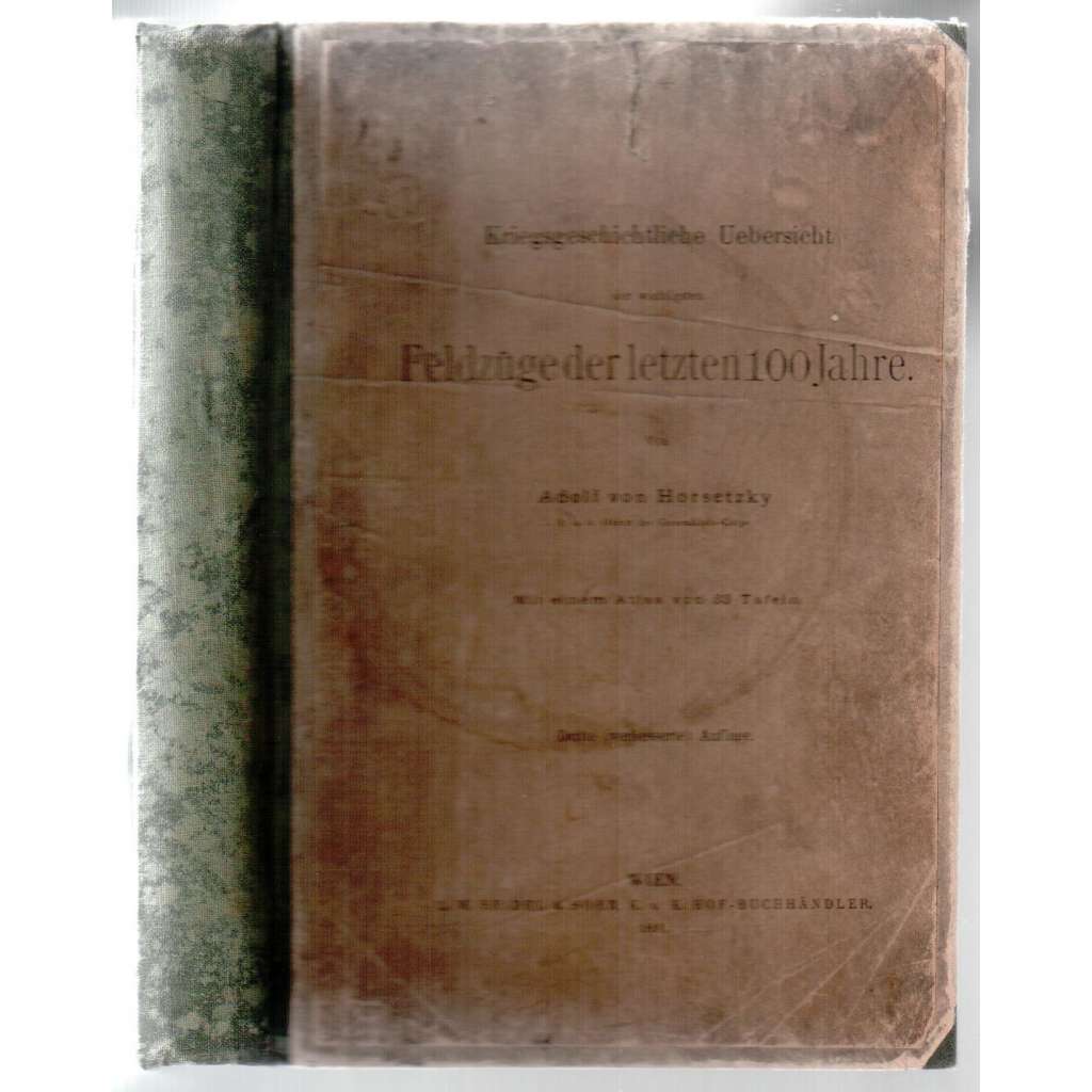 Kriegsgeschichtliche Uebersicht der wichtigsten Feldzüge der letzten 100 Jahre [válečná historie]