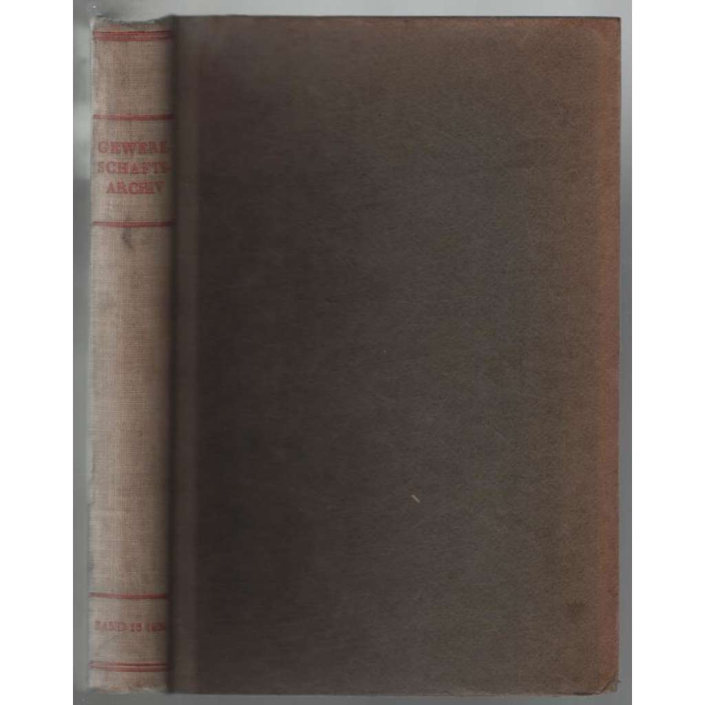 Gewerkschafts-Archiv. Siebenter Jahrgang / Band XIII, 2. Halbjahresband 1930 [odborový časopis]