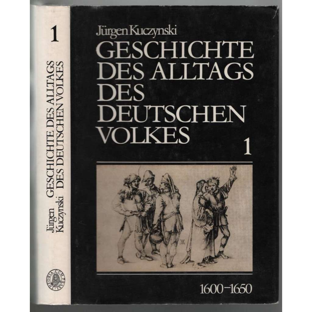Geschichte des Alltags des deutschen Volkes. Studien 1. 1600-1650 [život lidí v minulosti]
