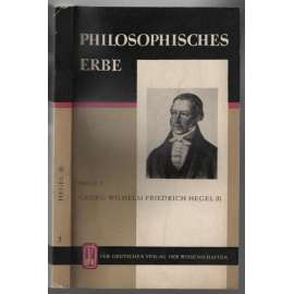 Georg Wilhelm Friedrich Hegel. Ausgewählte Texte; Band I + II [filozofie, I a II]