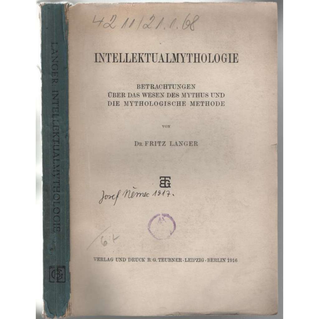 Intellektualmythologie. Betrachtungen über das Wesen des Mythus und die mythologische Methode [mytologie]