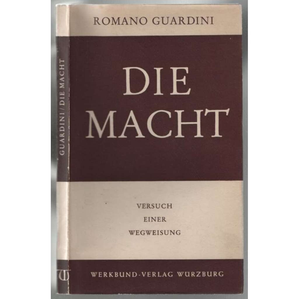 Die Macht. Versuch einer Wegweisung [úvahy o moci]