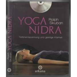 Yoga Nidra. Tiefenentspannung und geistige Klarheit [jóga]