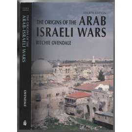 The Origins of the Arab Israeli Wars [Izrael]