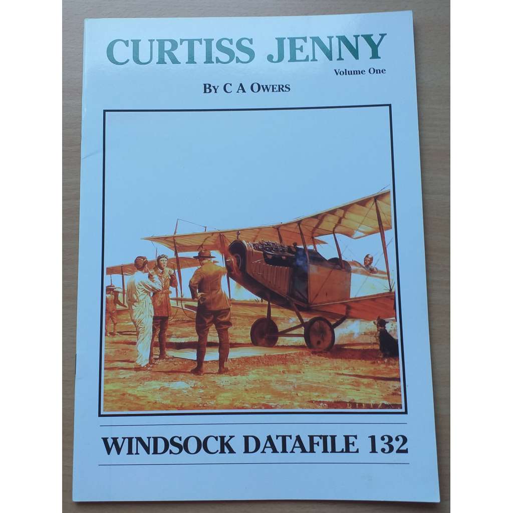 Curtiss Jenny; Volume One [Windsock Datafile 132] [letectví]