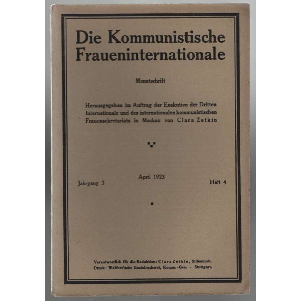 Die Kommunistische Fraueninternationale; Jahrgang 3, April 1923, Heft 4 [Komunist. internacionála žen]