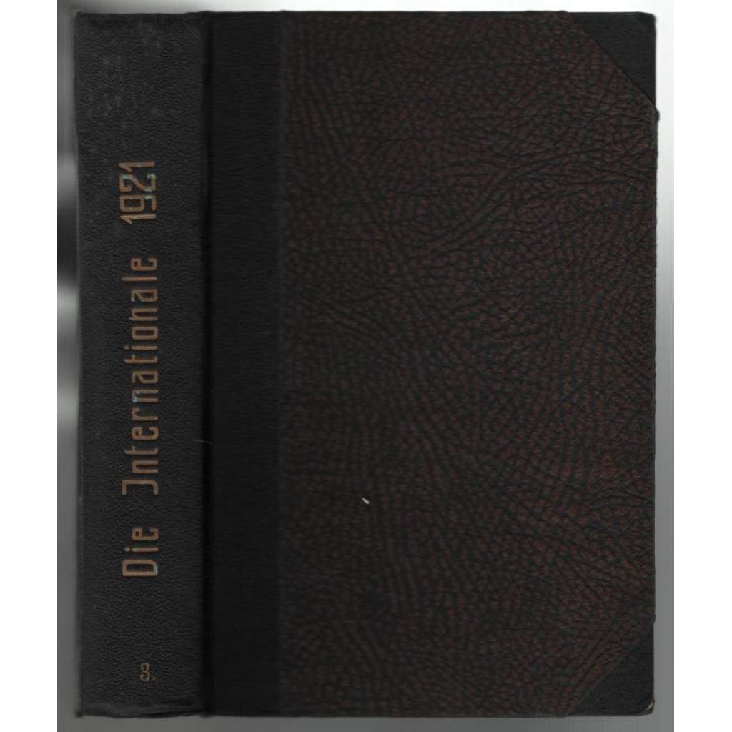 Die Internationale; Jahrg. 3, Hefte 1-19, 1921 [komunismus]