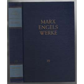 Marx Engels Werke. Band 39 [marxismus]