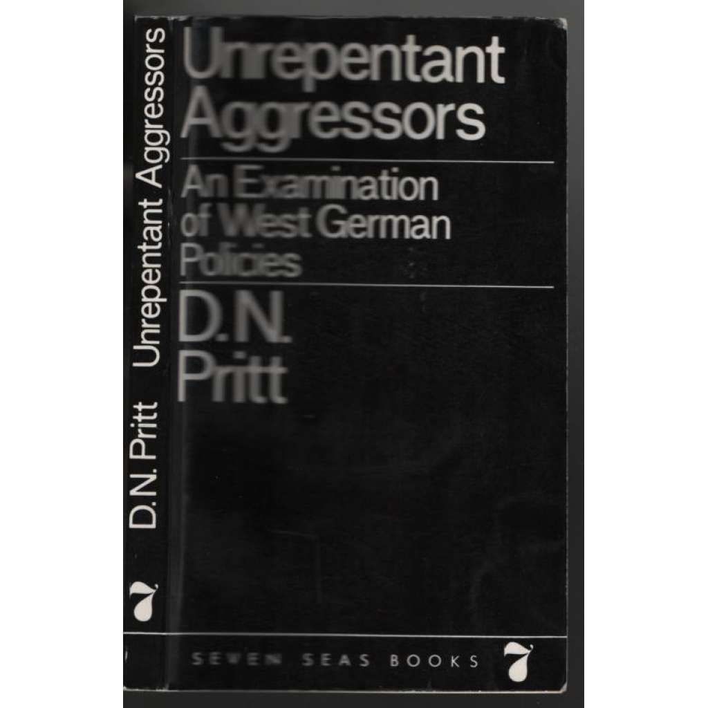 Unrepentant Aggressors. An Examination of West German Policies [poválečná SRN]