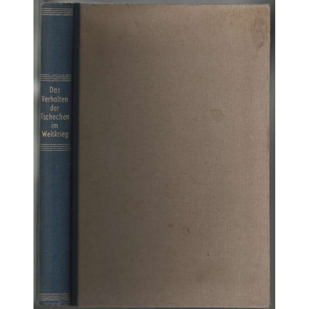Das Verhalten der Tschechen im Weltkrieg [Češi, 1. světová válka]