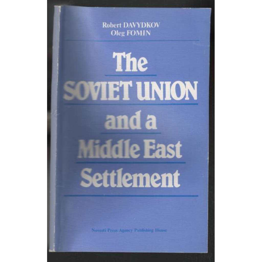 The Soviet Union and a Middle East Settlement [Blízký východ]