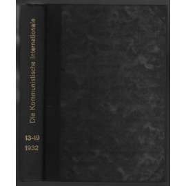 Die Kommunistische Internationale; XIII. Jahrgang 1932, Hefte 13-19 [komunismus]