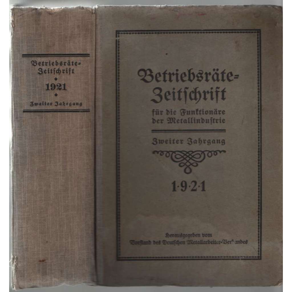 Betriebsräte-Zeitschrift für die Funktionäre der Metallindustrie; Zweiter Jahrgang 1921, Nr. 1-26 [podnikové rady]
