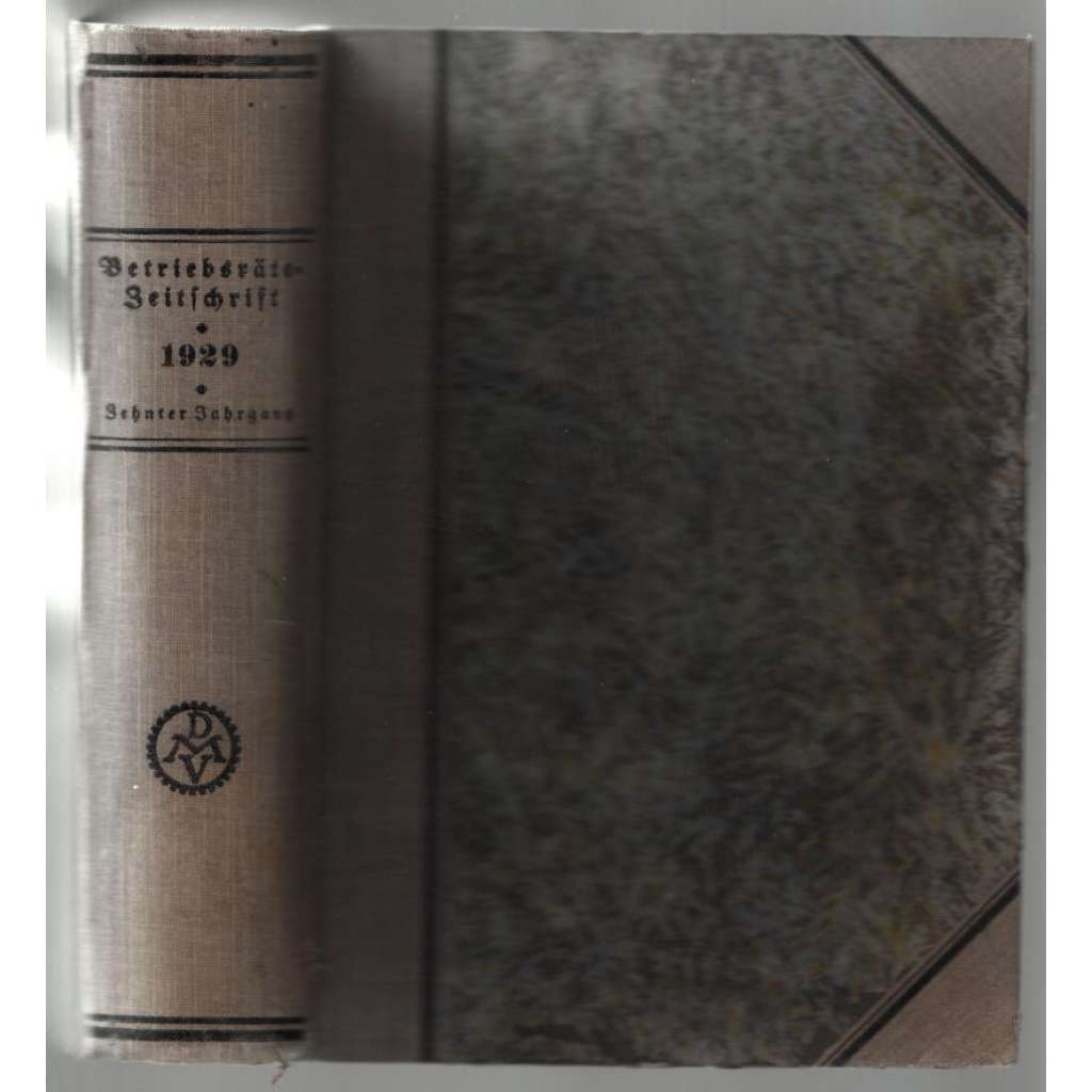 Betriebsräte-Zeitschrift für die Funktionäre der Metallindustrie; Zehnter Jahrgang 1929, Nr. 1-26 [podnikové rady]