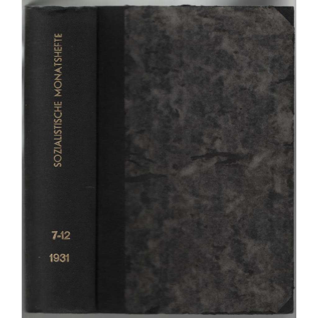 Sozialistische Monatshefte; 37. Jahrgang 1931, 73. Band II, Hefte 7-12 (Juli- Dezember) [politický měsíčník]