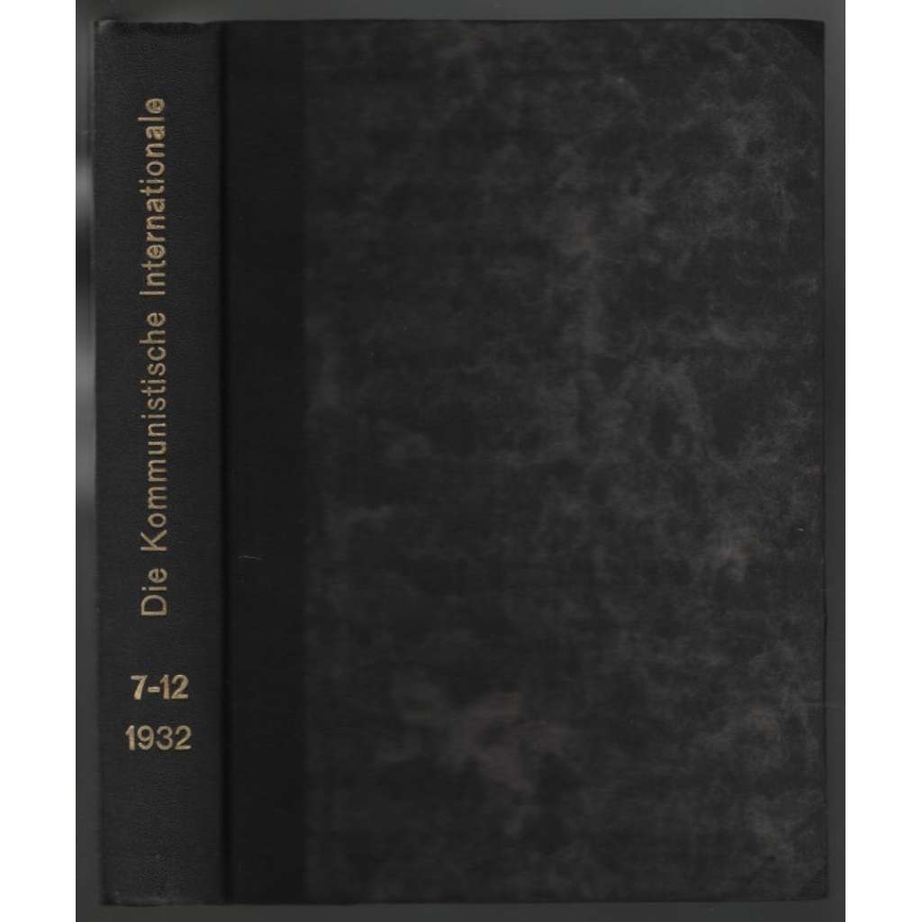 Die Kommunistische Internationale; XIII. Jahrgang 1932, Hefte 7-12 [komunismus]