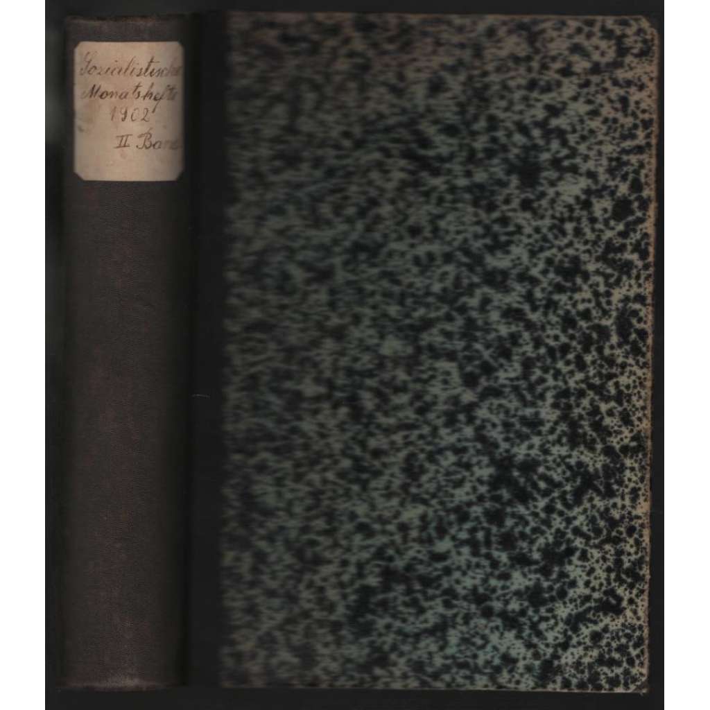 Socialistische Monatshefte; VI. Jahrgang, Zweiter Band: Juli bis December 1902, No. 7-12 [socialismus]
