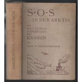 S-O-S in der Arktis. Die Rettungsexpedition des Krassin [Nobileho expedice]