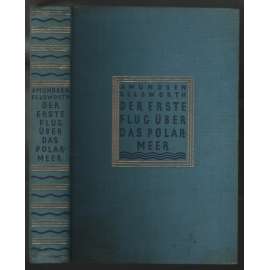 Der erste Flug über das Polarmeer [polární expedice]