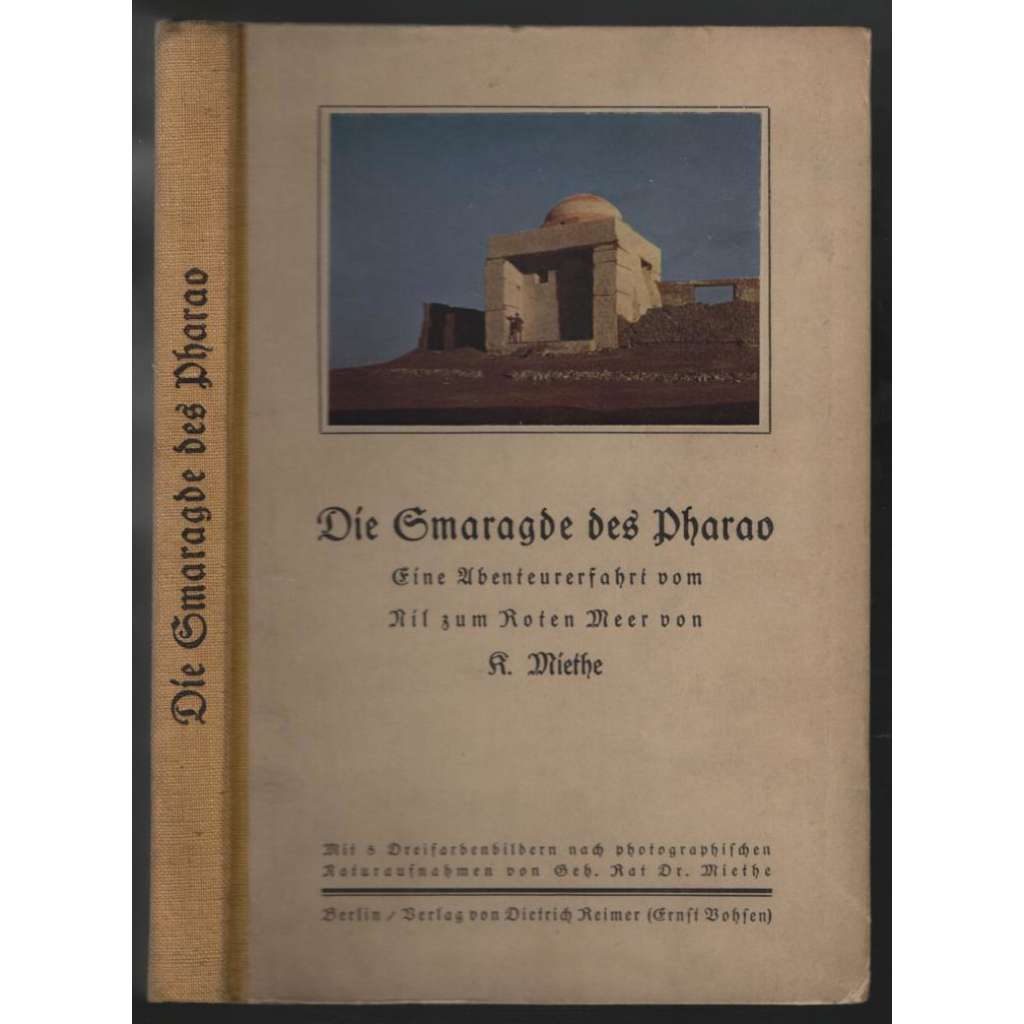 Die Smaragde des Pharao. Eine Abenteurerfahrt vom Nil zum Roten Meer [cestopis, Egypt]