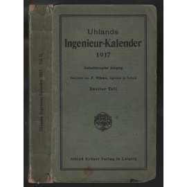 Uhlands Ingenieur-Kalender; 43. Jahrgang 1917, Zweiter Teil [inženýrství, 2. díl]