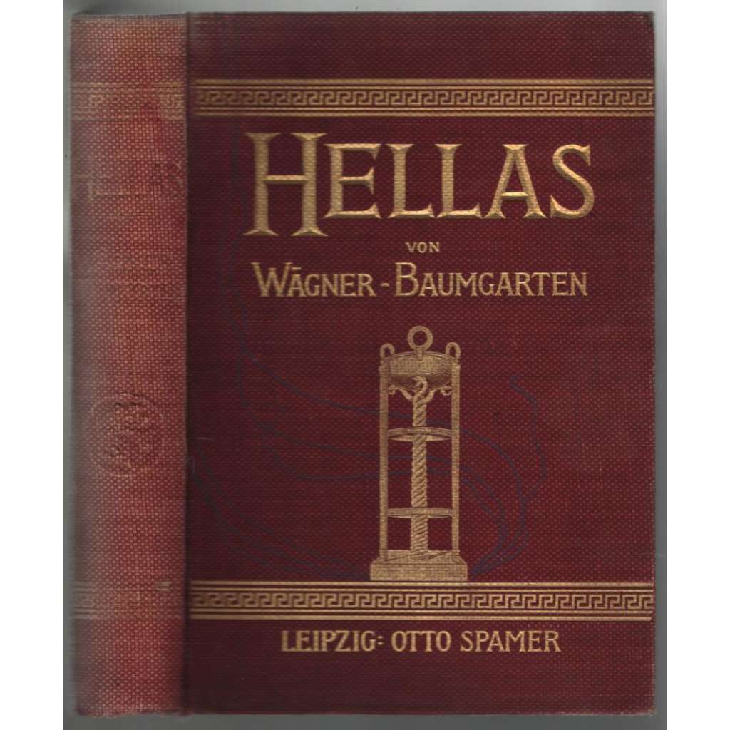 Hellas. Das Land und Volk der alten Griechen [antické Řecko]