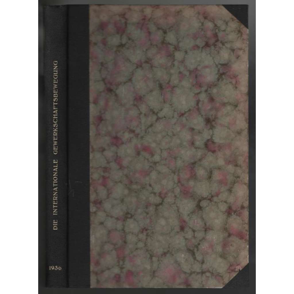Die Internationale Gewerkschaftsbewegung; Sechzehnter Jahrgang 1936, Nr. 1-12 + Fünfzehnter Jahrgang 1935, Nr. 1-12 [mezinárodní odbory]
