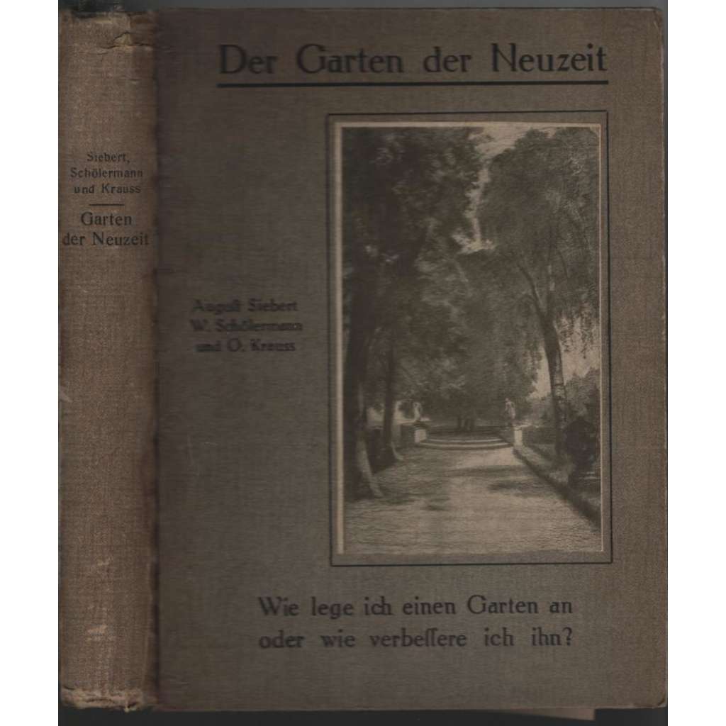 Der Garten der Neuzeit. Wie lege ich einen Garten an oder wie verbessere ich ihn? [zahrady]
