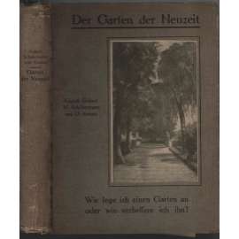 Der Garten der Neuzeit. Wie lege ich einen Garten an oder wie verbessere ich ihn? [zahrady]