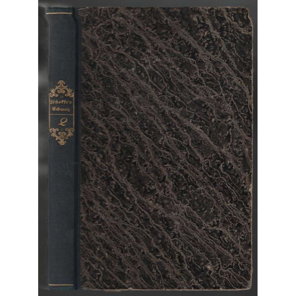 Die klassischen Stellen der Schweiz und deren Hauptorte in Originalansichten dargestellt. Zweite Abtheilung [průvodce, Švýcarsko, 2. díl]