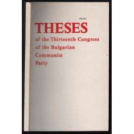 Draft Theses of the Thirteenth Congress of the Bulgarian Communist Party [Komunistická strana Bulharska]
