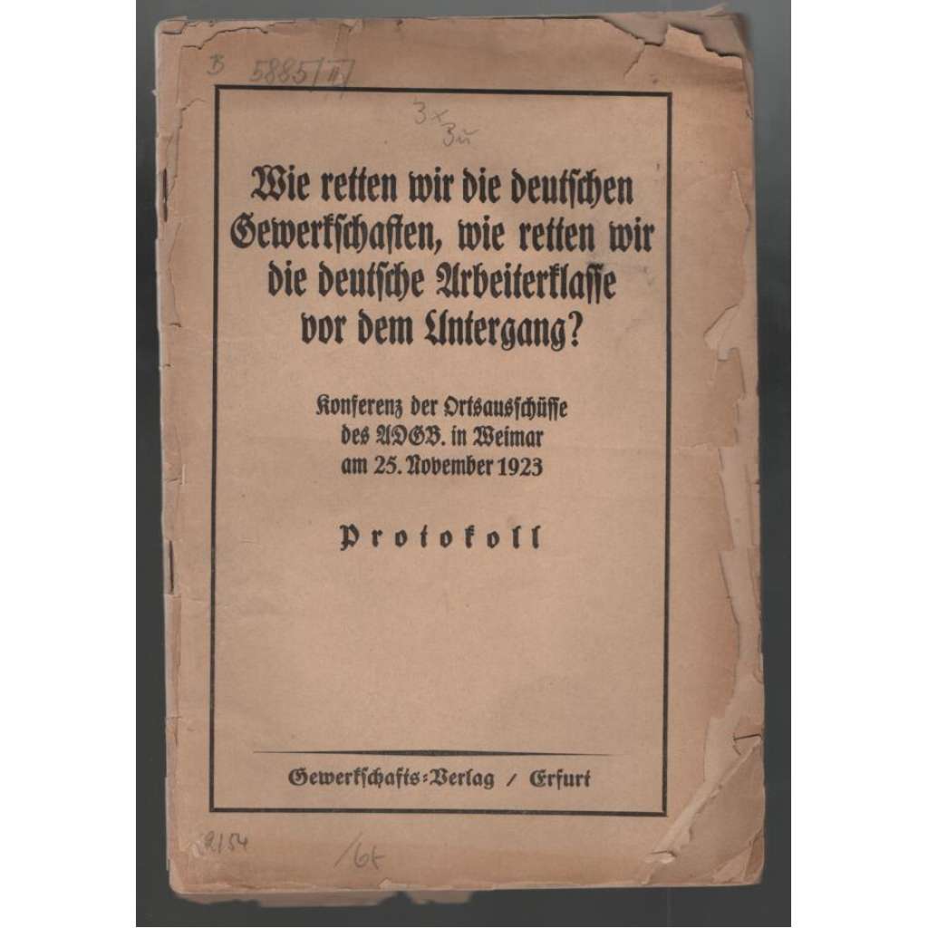 Wie retten wir die deutschen Gewerkschaften, wie retten wir die deutsche Arbeiterklasse vor dem Untergang? [německé odbory]