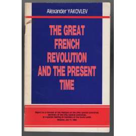 The Great French Revolution and the Present Time [Komunistická strana SSSR]
