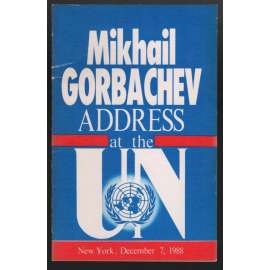 Address at the United Nations: New York, December 7, 1988 [SSSR, Gorbačov]