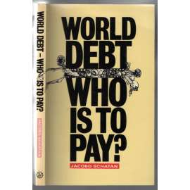 World Debt: Who Is To Pay? [zadluženost]
