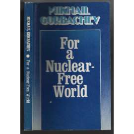For a Nuclear-Free World [jaderná bezpečnost]
