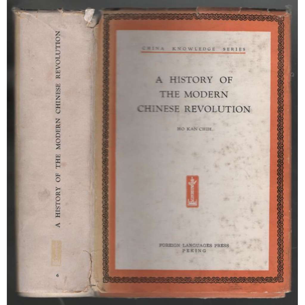 A History of the Modern Chinese Revolution [Čína]